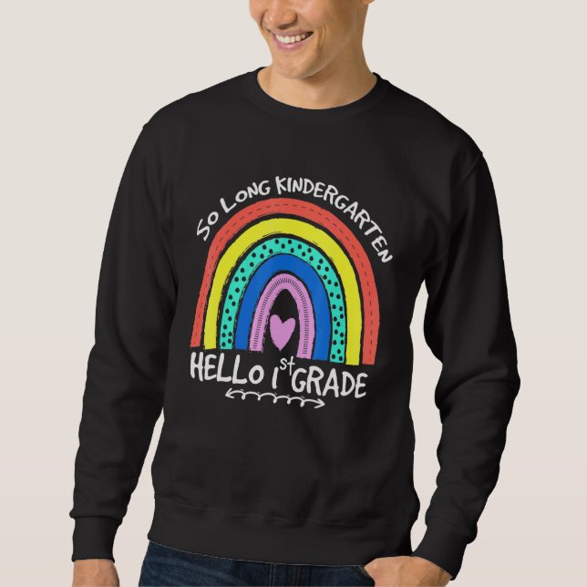 SO LONG 1st GRADE HELLO 2nd GRADE Teacher Student  Sweatshirt (Front)