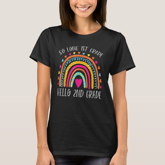 So Long 1st Grade Hello 2nd Grade Teacher Student T-Shirt (Front)