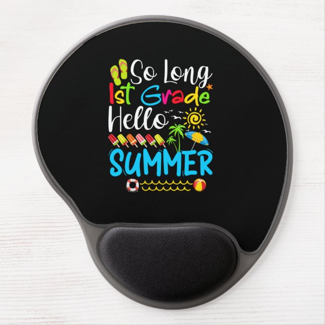 So Long 1st Grade Hello Summer Last Day Of School. Gel Mouse Pad (Front)