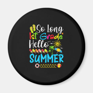 So Long 1st Grade Hello Summer Last Day Of School. Magnet