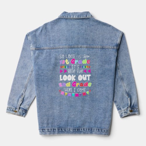 So Long 1st Grade Look Out 2nd Grade Here I Come G Denim Jacket
