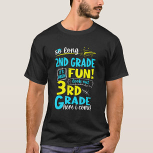 So Long 2nd Grade 3rd Grade Here I Come Graduation T-Shirt
