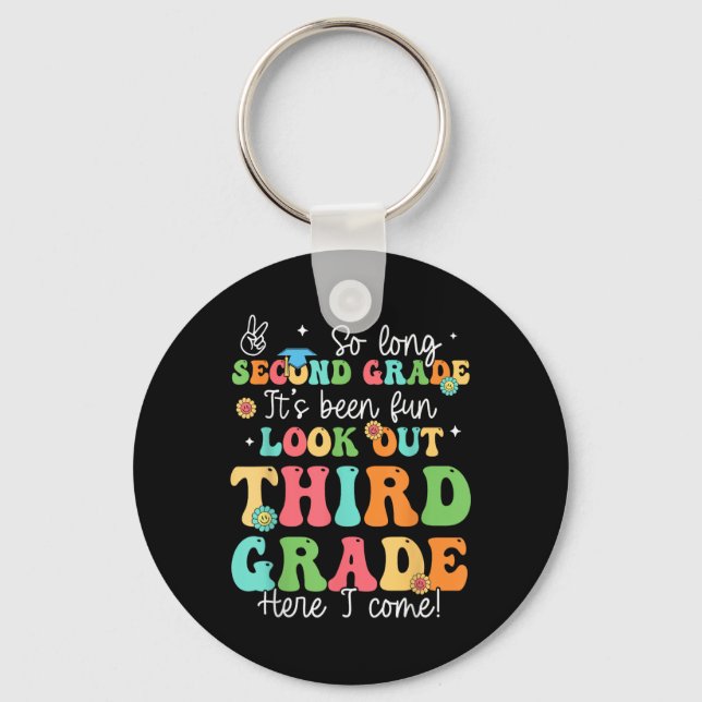 So Long 2nd Grade Graduation 3rd Grade Here I Come Keychain (Front)