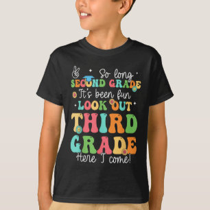 So Long 2nd Grade Graduation 3rd Grade Here I Come T-Shirt