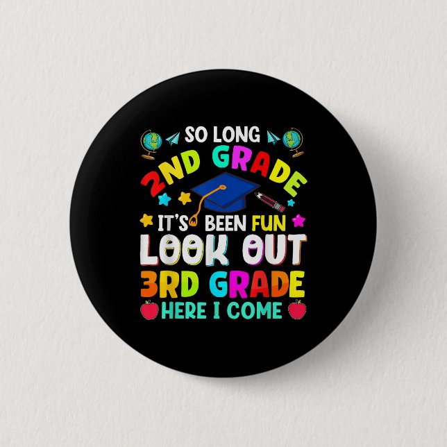So Long 2nd Grade Graduation Graduate Teacher Kids Button (Front)