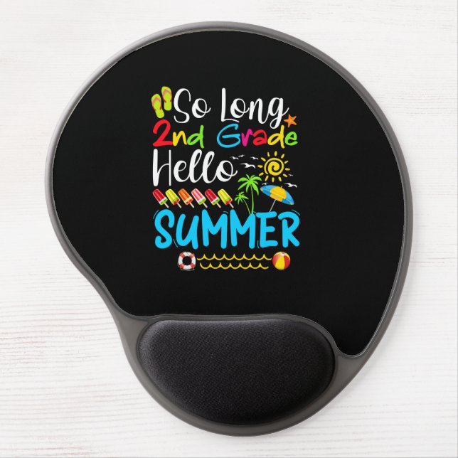 So Long 2nd Grade Hello Summer Last Day Of School. Gel Mouse Pad (Front)