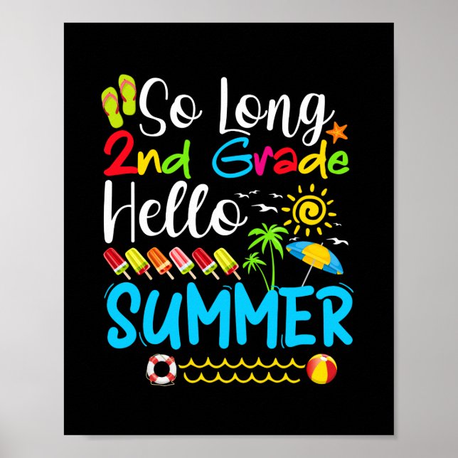 So Long 2nd Grade Hello Summer Last Day Of School. Poster (Front)