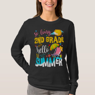 So Long 2nd Grade Hello Summer Teacher Student Vac T-Shirt