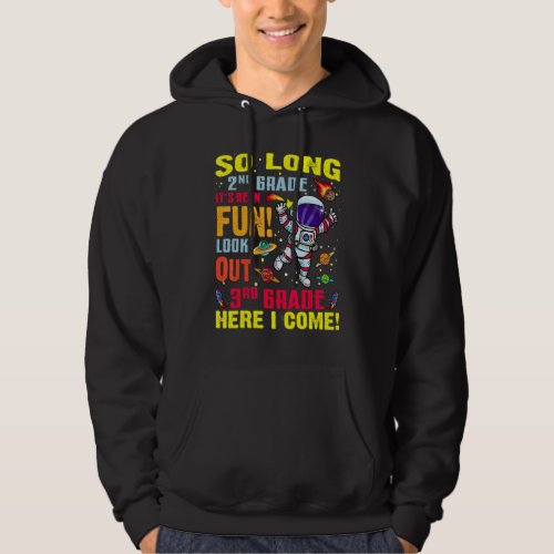 So Long 2nd Grade It's Been Fun Look Out 3rd Grade Hoodie