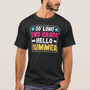 So Long 2nd Grade So Long Second Grade Last Day 2n T-Shirt