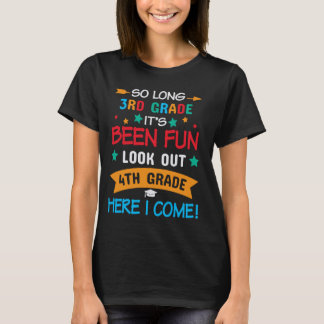 So Long 3rd grade Graduation 4th Grade Here I Come T-Shirt