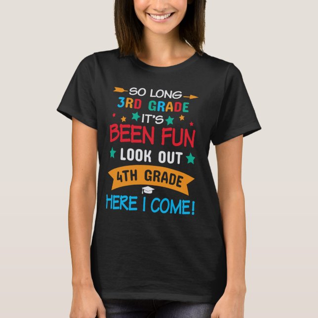 So Long 3rd grade Graduation 4th Grade Here I Come T-Shirt (Front)