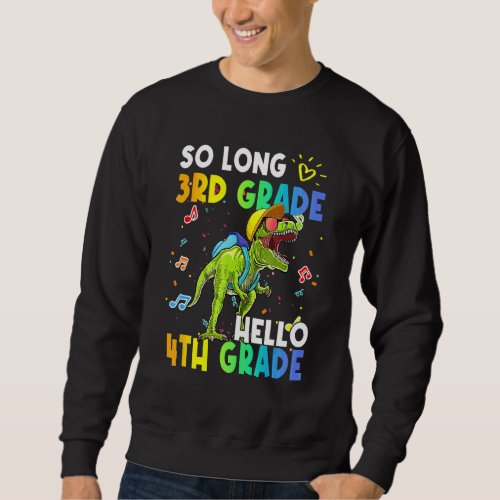 So Long 3rd Grade Hello 4th Grade Dinosaur Back To Sweatshirt