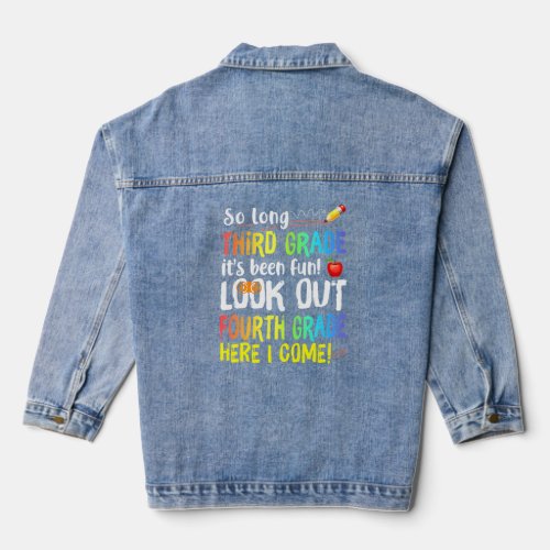 So Long 3rd Grade Look Out 4th Grade Here I Come 6 Denim Jacket