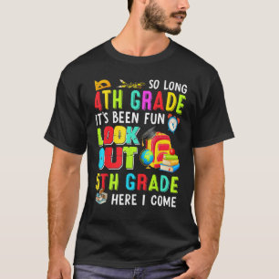 So Long 4th Grade 5th Grade Here I Come Graduation T-Shirt