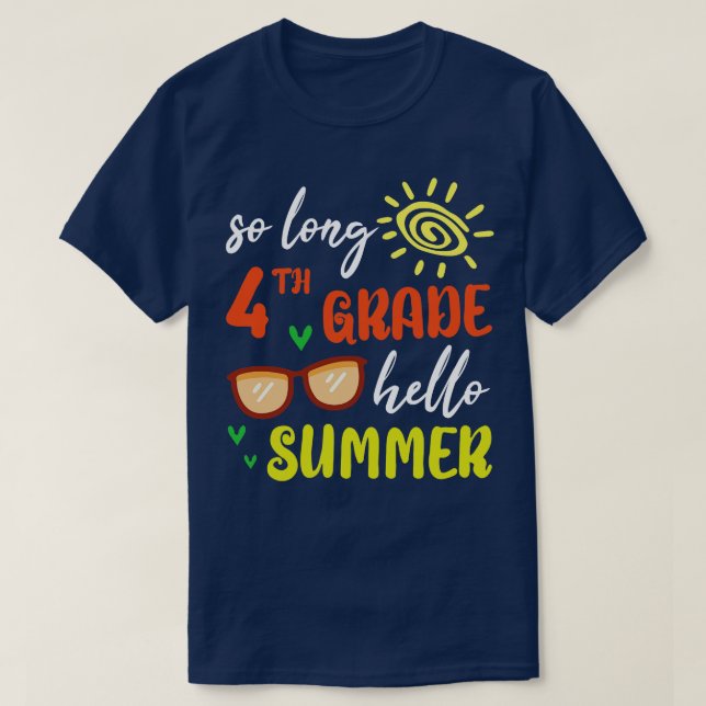 So Long 4th Grade Grade Hello Summer Student Senio T-Shirt (Design Front)