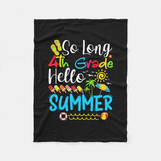 So Long 4th Grade Hello Summer Last Day Of School. Fleece Blanket (Front)