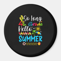 So Long 4th Grade Hello Summer Last Day Of School.