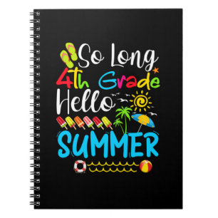 So Long 4th Grade Hello Summer Last Day Of School. Notebook