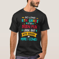 So Long 5th Grade 6th Grade Here I Come Graduation