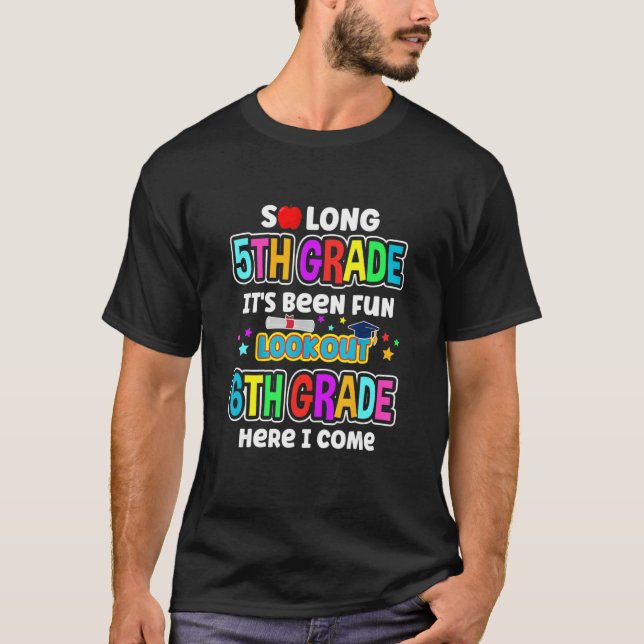 So Long 5th Grade 6th Here I Come Middle School Gr T-Shirt (Front)