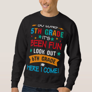 So Long 5th Grade End Of School Happy Last Day Of Sweatshirt