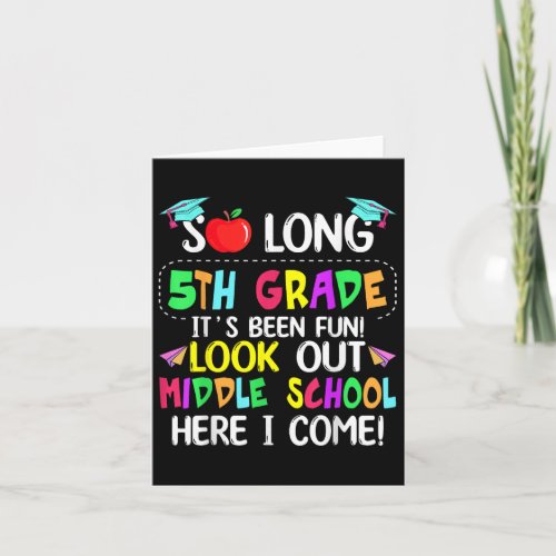 So Long 5th Grade Graduation Middle School Here I 