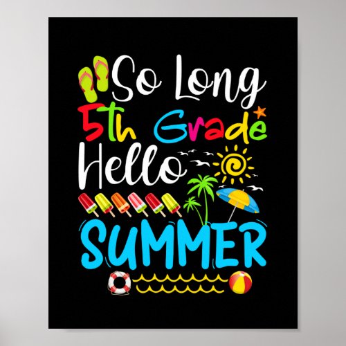 So Long 5th Grade Hello Summer Last Day Of School Poster