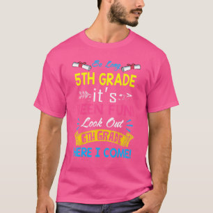 So Long 5th Grade Look Out 6th Grade Here I Come G T-Shirt