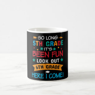 So Long 5th Grade Look Out 6th Grade Student Gift Coffee Mug