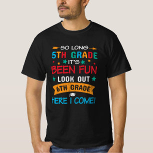 So Long 5th Grade Look Out 6th Grade Student Gift T-Shirt