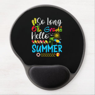 So Long 6th Grade Hello Summer Last Day Of School. Gel Mouse Pad