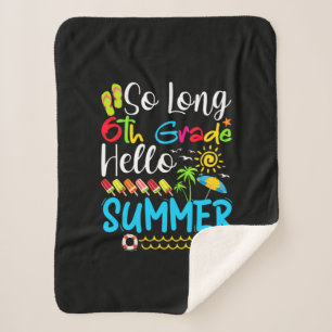 So Long 6th Grade Hello Summer Last Day Of School. Sherpa Blanket
