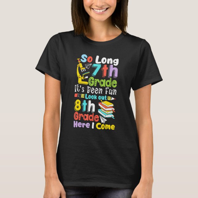 So Long 7th Grade 8th Grade Here I Come  Graduatio T-Shirt (Front)