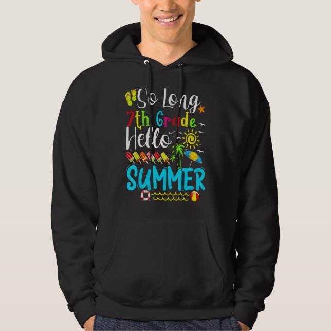 So Long 7th Grade Hello Summer Teacher Student Kid Hoodie (Front)
