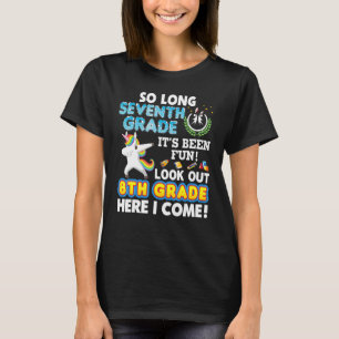 So Long 7th Grade Look Out 8th Here I Come Last Da T-Shirt