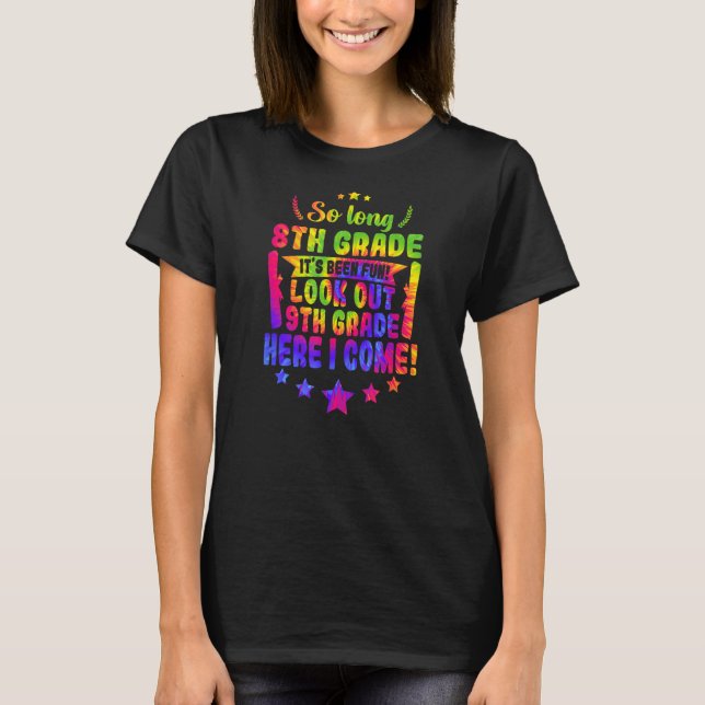 So Long 8th Grade 9th Grade Here I Come Graduation T-Shirt (Front)