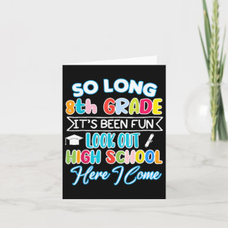 So Long 8th Grade Hello High School Graduation Fun Card