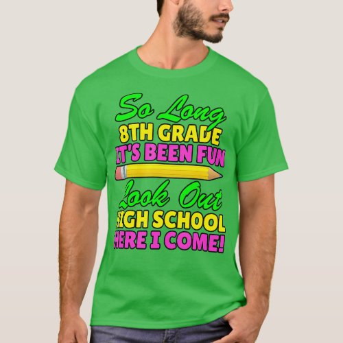 So Long 8th Grade Hello High School Graduation Gif T_Shirt