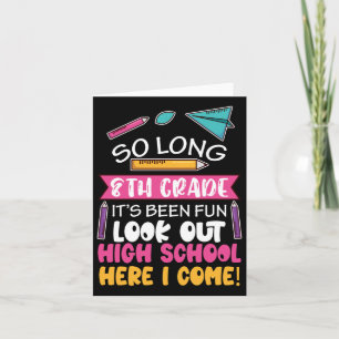 So Long 8th Grade Hello High School Middle School Card