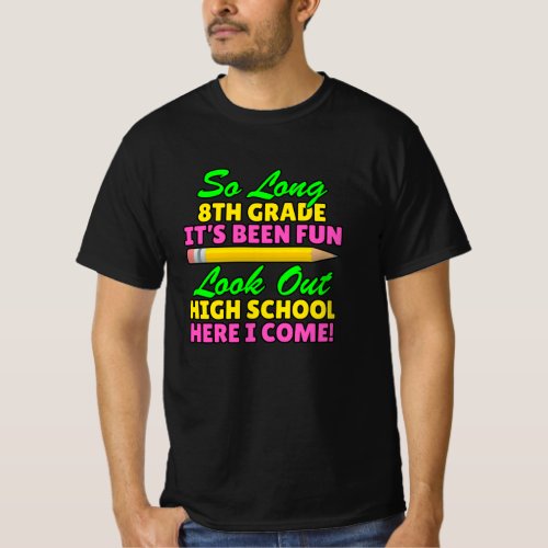 So Long 8th Grade Hello High School T_Shirt