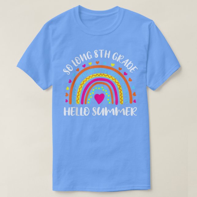So Long 8th Grade Hello Summer teacher student kid T-Shirt (Design Front)