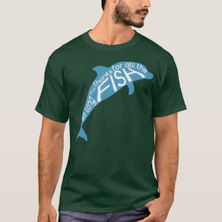 So Long and Thanks for All the Fish 1 T-Shirt