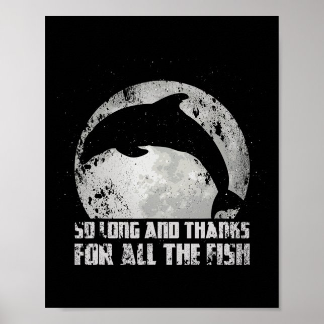 So Long And Thanks For All The Fish Dolphin Moon F Poster (Front)