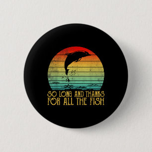 So Long And Thanks For All The Fish Vintage  Button