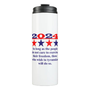 So Long As The People Do Not Care - Political Quot Thermal Tumbler