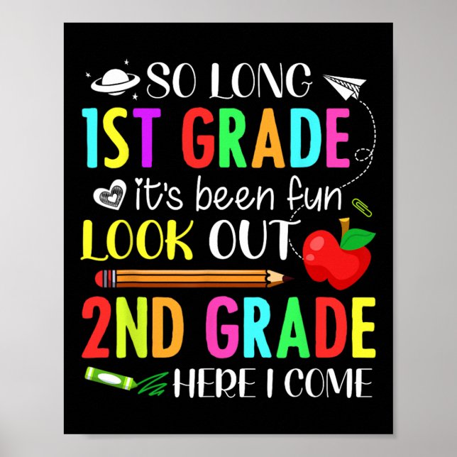 So Long First Grade 2nd Grade Here I Come 1st Day  Poster (Front)
