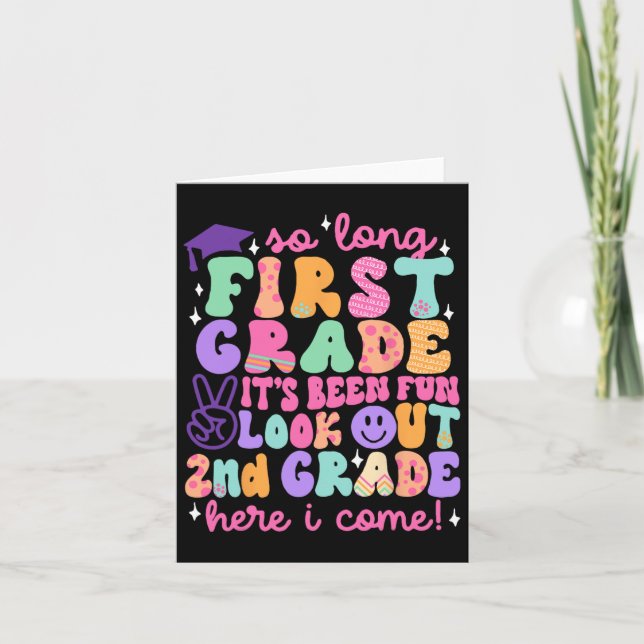 So Long First Grade Graduation 2nd Grade Here I Co Card (Front)