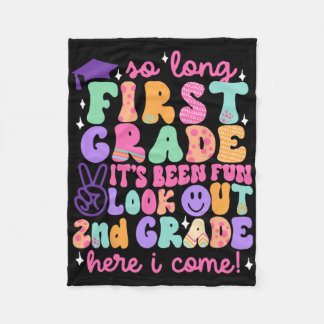 So Long First Grade Graduation 2nd Grade Here I Co Fleece Blanket