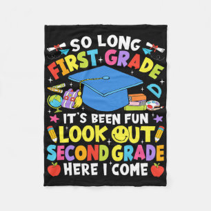 So Long First Grade Graduation Second Grade Here I Fleece Blanket